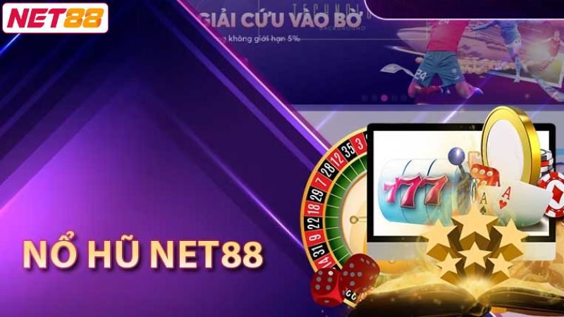 Sảnh Nổ Hũ Net88 - Đặt Cược Ngay, Tiền Về Liền Tay 2 Tóm tắt thông tin chung về nền tảng quay hũ siêu hot